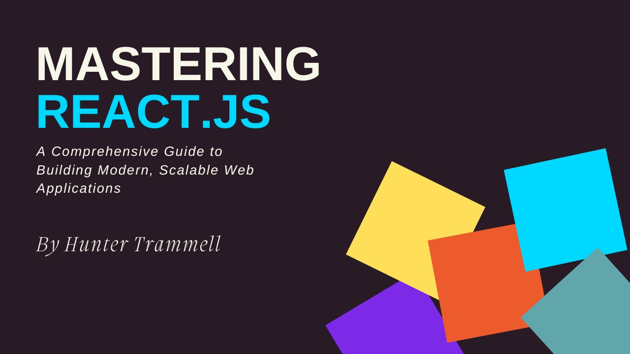Master React.js: Build Modern, Scalable Web Apps with Our Comprehensive eBook Guide